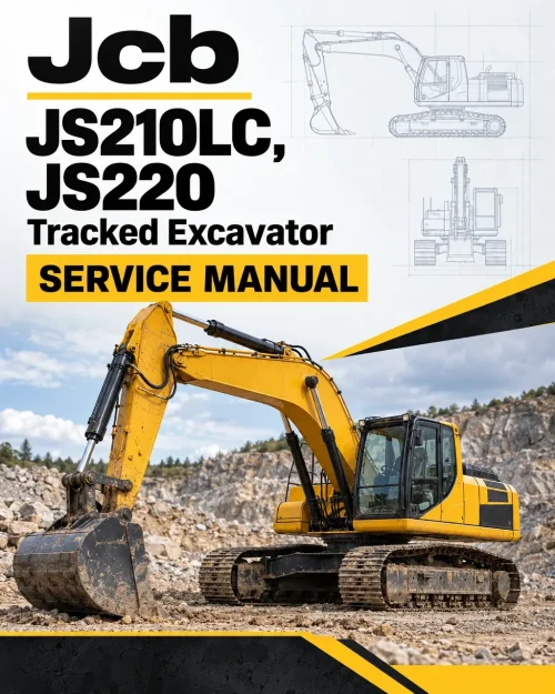 JCB JS210LC, JS220 Tracked Excavator Service Manual JCB JS210LC, JS220 Tracked Excavator Service Manual