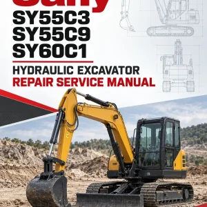 Sany SY55C3, SY55C9, SY60C1 Hydraulic Excavator Repair Service Manual Sany SY55C3, SY55C9, SY60C1 Hydraulic Excavator Repair Service Manual