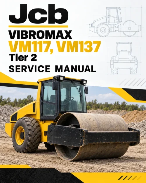 JCB Vibromax VM117, VM137 Tier 2 Service Manual JCB Vibromax VM117, VM137 Tier 2 Service Manual