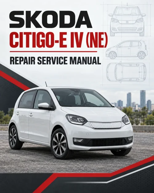 SKODA CITIGO-E IV (NE) Repair Service Manual SKODA CITIGO-E IV (NE) Repair Service Manual