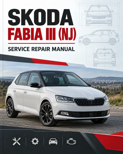 SKODA FABIA III (NJ) Repair Service Manual SKODA FABIA III (NJ) Repair Service Manual