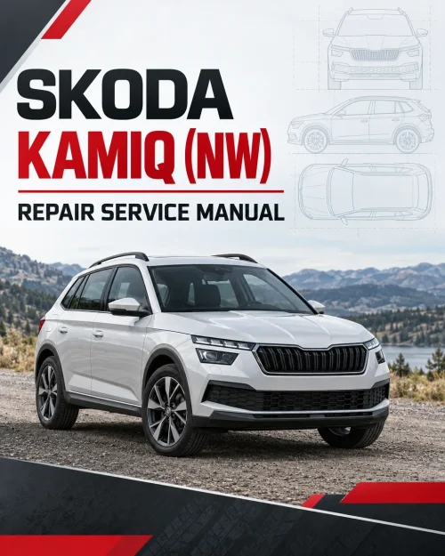SKODA KAMIQ (NW) Repair Service Manual SKODA KAMIQ (NW) Repair Service Manual