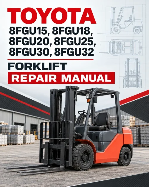 Toyota 8FGU15, 8FGU18, 8FGU20, 8FGU25, 8FGU30, 8FGU32 Forklift Repair Manual Toyota 8FGU15, 8FGU18, 8FGU20, 8FGU25, 8FGU30, 8FGU32 Forklift Repair Manual