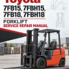 Toyota 7FB15, 7FBH15, 7FB18, 7FBH18 Forklift Service Repair Manual Toyota 7FB15, 7FBH15, 7FB18, 7FBH18 Forklift Service Repair Manual