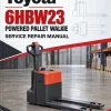 Toyota 6HBW23 Powered Pallet Walkie Service Repair Manual