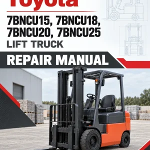 Toyota 7BNCU15, 7BNCU18, 7BNCU20, 7BNCU25 Lift Truck Repair Manual Toyota 7BNCU15, 7BNCU18, 7BNCU20, 7BNCU25 Lift Truck Repair Manual