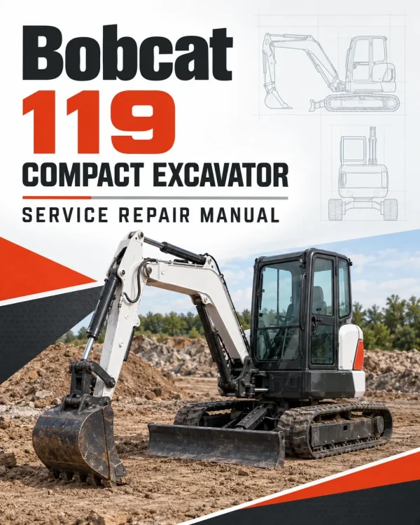Bobcat 119 Compact Excavator Service Repair Manual Bobcat 119 Compact Excavator Service Repair Manual