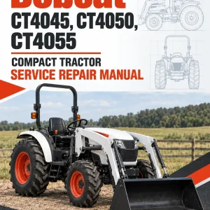 Bobcat CT4045, CT4050, CT4055 Compact Tractor Service Repair Manual Bobcat CT4045, CT4050, CT4055 Compact Tractor Service Repair Manual