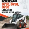Bobcat B730, B750, B780 Loader Service Repair Manual Bobcat B730, B750, B780 Loader Service Repair Manual