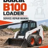 Bobcat B100 Loader Service Repair Manual Bobcat B100 Loader Service Repair Manual