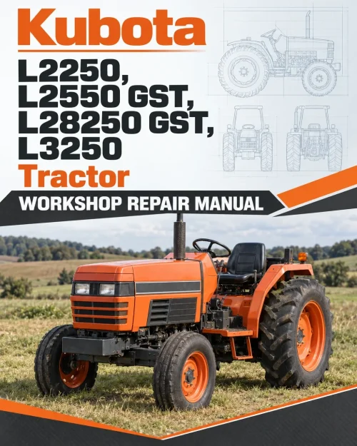 Kubota L2250, L2550 GST, L28250 GST, L3250 Tractor Workshop Repair Manual Kubota L2250, L2550 GST, L28250 GST, L3250 Tractor Workshop Repair Manual