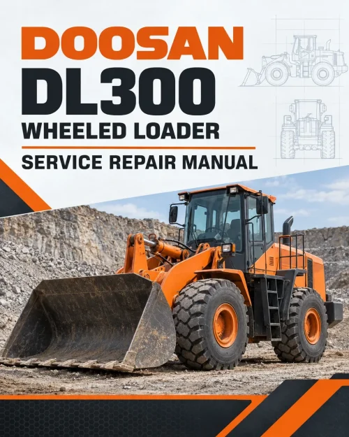 Doosan Daewoo DL300 Wheeled Loader Service Manual Doosan Daewoo DL300 Wheeled Loader Service Manual