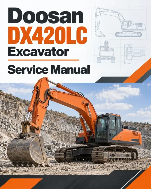 Doosan Daewoo DX420LC Excavator Service Manual Doosan Daewoo DX420LC Excavator Service Manual