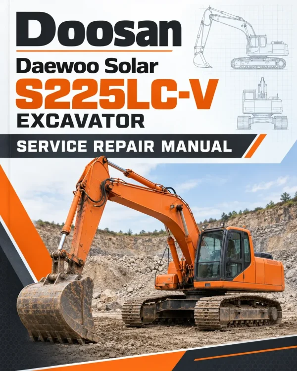 Doosan Daewoo Solar S225LC-V Excavator Service Manual Doosan Daewoo Solar S225LC-V Excavator Service Manual