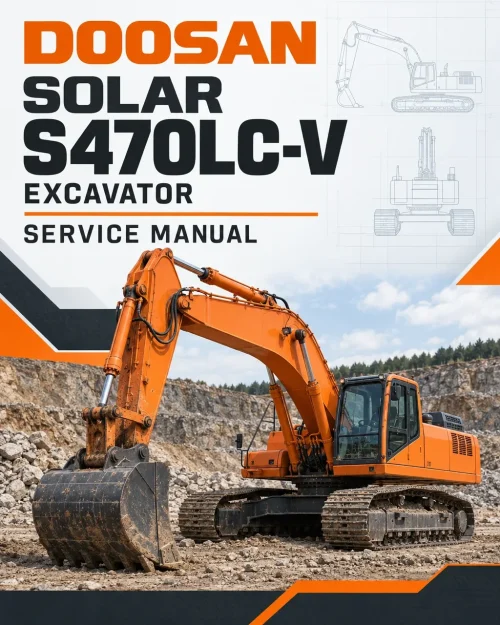 Doosan Daewoo Solar S470LC-V Excavator Service Manual