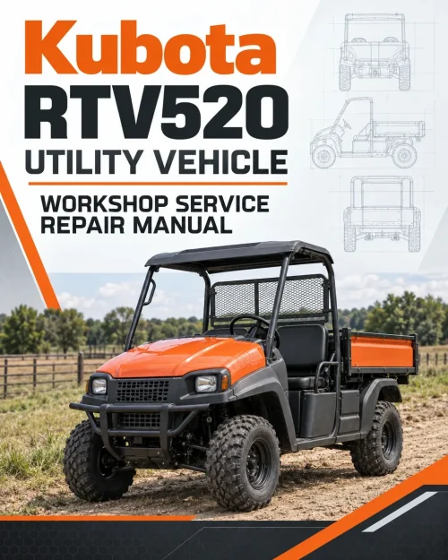 Kubota RTV520 Utility Vehicle Workshop Service Repair Manual Kubota RTV520 Utility Vehicle Workshop Service Repair Manual