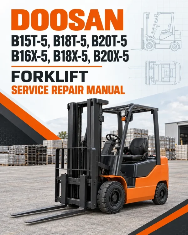 Doosan Daewoo B15T-5, B18T-5, B20T-5, B16X-5, B18X-5, B20X-5 Forklift Service Manual