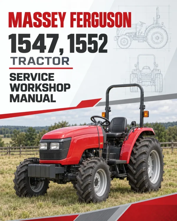 Massey Ferguson 1547, 1552 Tractor Service Workshop Manual Massey Ferguson 1547, 1552 Tractor Service Workshop Manual