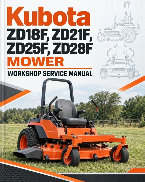 Kubota ZD18F, ZD21F, ZD25F, ZD28F Mower Workshop Service Manual Kubota ZD18F, ZD21F, ZD25F, ZD28F Mower Workshop Service Manual