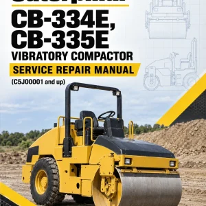 Caterpillar CAT CB-334E, CB-335E Vibratory Compactor Service Repair Manual (C5J00001 and up) Caterpillar CAT CB-334E, CB-335E Vibratory Compactor Service Repair Manual (C5J00001 and up)