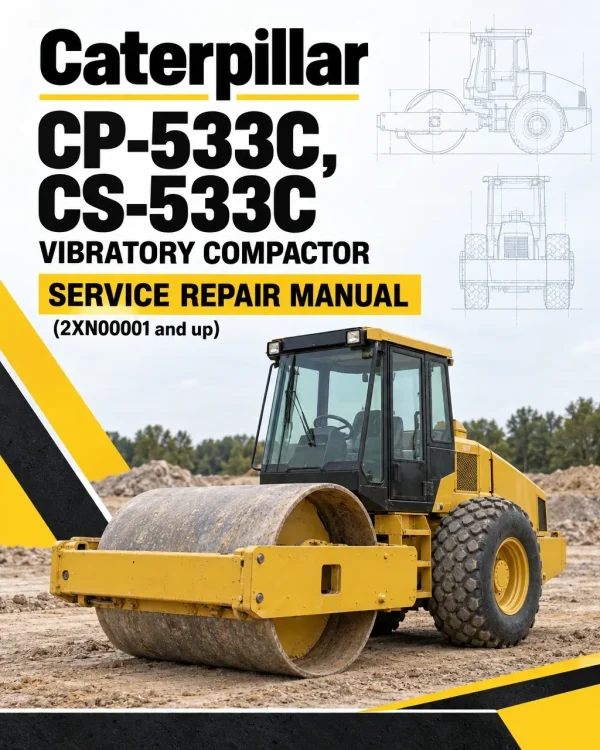 Caterpillar CAT CP-533C, CS-533C Vibratory Compactor Service Repair Manual (2XN00001 and up) Caterpillar CAT CP-533C, CS-533C Vibratory Compactor Service Repair Manual (2XN00001 and up)