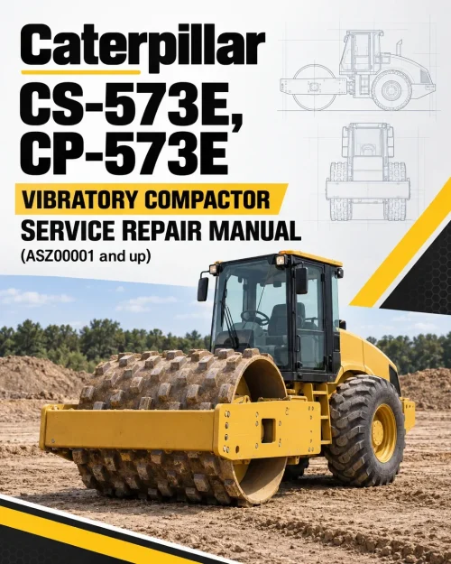 Caterpillar CAT CS-573E, CP-573E Vibratory Compactor Service Repair Manual (ASZ00001 and up) Caterpillar CAT CS-573E, CP-573E Vibratory Compactor Service Repair Manual (ASZ00001 and up)