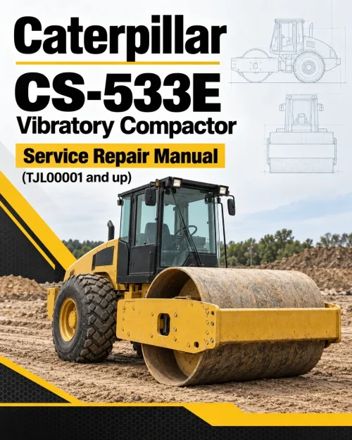 Caterpillar CAT CS-533E Vibratory Compactor Service Repair Manual (TJL00001 and up) Caterpillar CAT CS-533E Vibratory Compactor Service Repair Manual (TJL00001 and up)