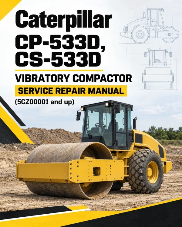 Caterpillar CAT CP-533D, CS-533D Vibratory Compactor Service Repair Manual (5CZ00001 and up) Caterpillar CAT CP-533D, CS-533D Vibratory Compactor Service Repair Manual (5CZ00001 and up)