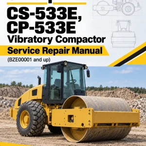 Caterpillar CAT CS-533E, CP-533E Vibratory Compactor Service Repair Manual (BZE00001 and up) Caterpillar CAT CS-533E, CP-533E Vibratory Compactor Service Repair Manual (BZE00001 and up)