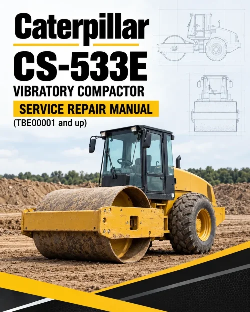 Caterpillar CAT CS-533E Vibratory Compactor Service Repair Manual (TBE00001 and up) Caterpillar CAT CS-533E Vibratory Compactor Service Repair Manual (TBE00001 and up)