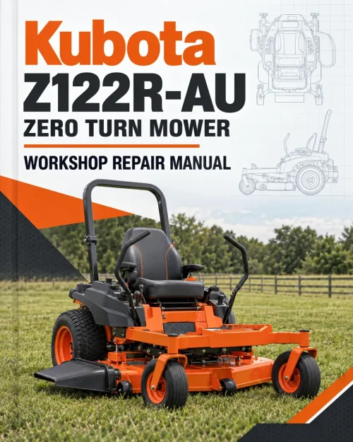 Kubota Z122R-AU Zero Turn Mower Workshop Repair Manual Kubota Z122R-AU Zero Turn Mower Workshop Repair Manual