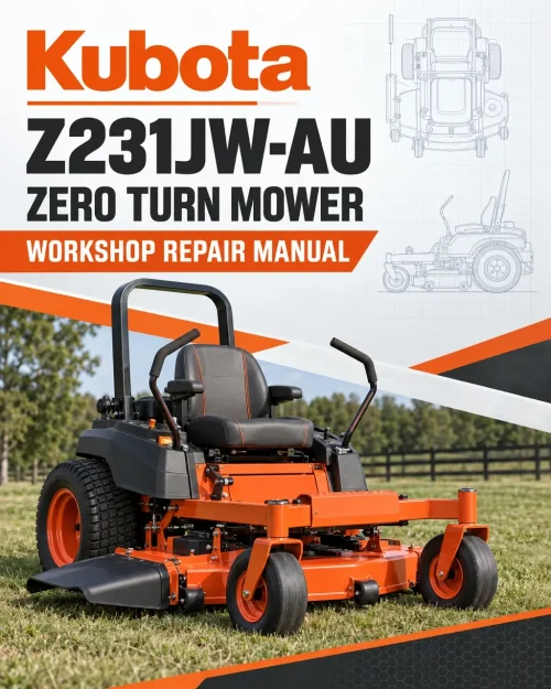 Kubota Z231JW-AU Zero Turn Mower Workshop Repair Manual Kubota Z231JW-AU Zero Turn Mower Workshop Repair Manual