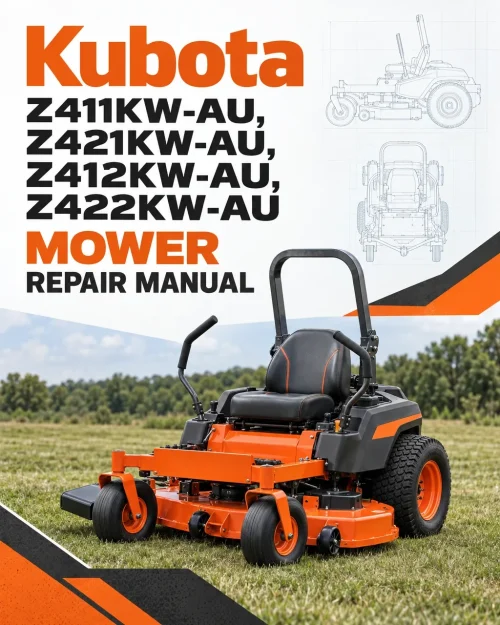 Kubota Z411KW-AU, Z421KW-AU, Z412KW-AU, Z422KW-AU Mower Repair Manual Kubota Z411KW-AU, Z421KW-AU, Z412KW-AU, Z422KW-AU Mower Repair Manual