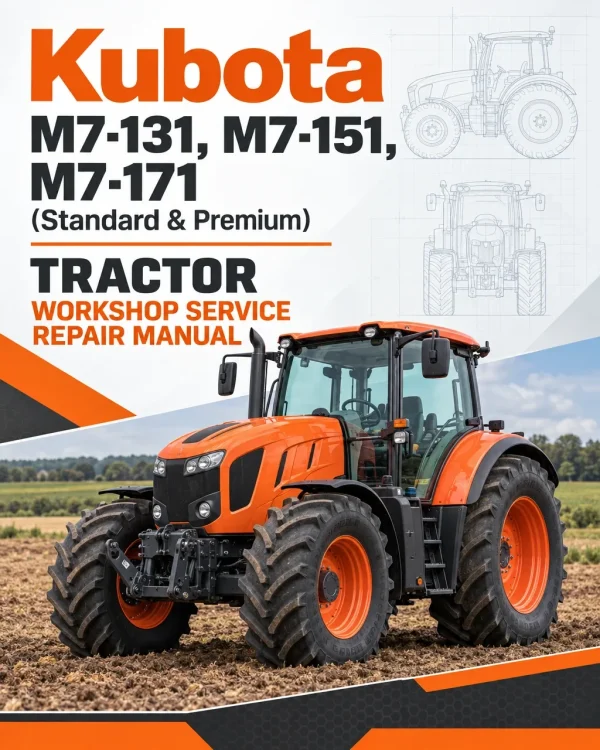 Kubota M7-131, M7-151, M7-171 (Standard & Premium) Tractor Workshop Service Repair Manual Kubota M7-131, M7-151, M7-171 (Standard & Premium) Tractor Workshop Service Repair Manual
