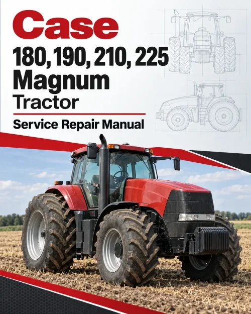 Case 180, 190, 210, 225 Magnum Tractor Service Repair Manual (SN Z9RH06000 - ) Case 180, 190, 210, 225 Magnum Tractor Service Repair Manual (SN Z9RH06000 - )