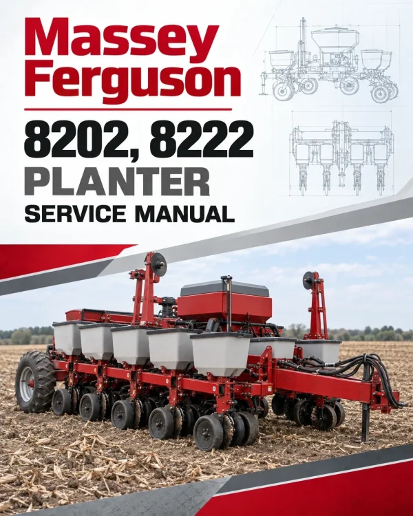 Massey Ferguson 8202, 8222 Planter Service Manual Massey Ferguson 8202, 8222 Planter Service Manual