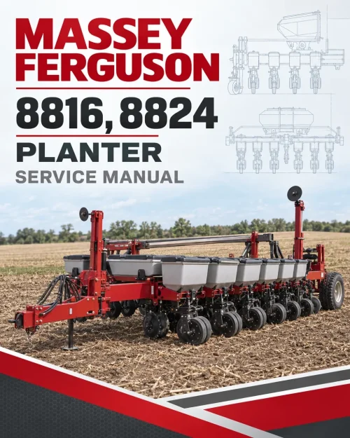 Massey Ferguson 8816, 8824 Planter Service Manual Massey Ferguson 8816, 8824 Planter Service Manual